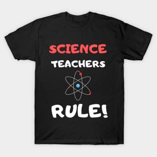 Science Teachers Rule! T-Shirt